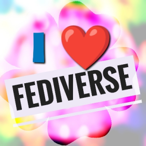I ❤️ FEDIVERSE
